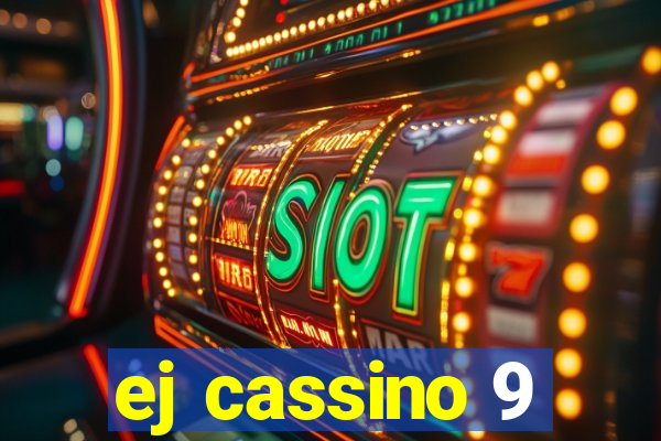 ej cassino 9